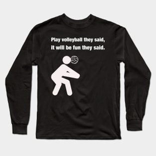 Volleyball Is Fun Long Sleeve T-Shirt